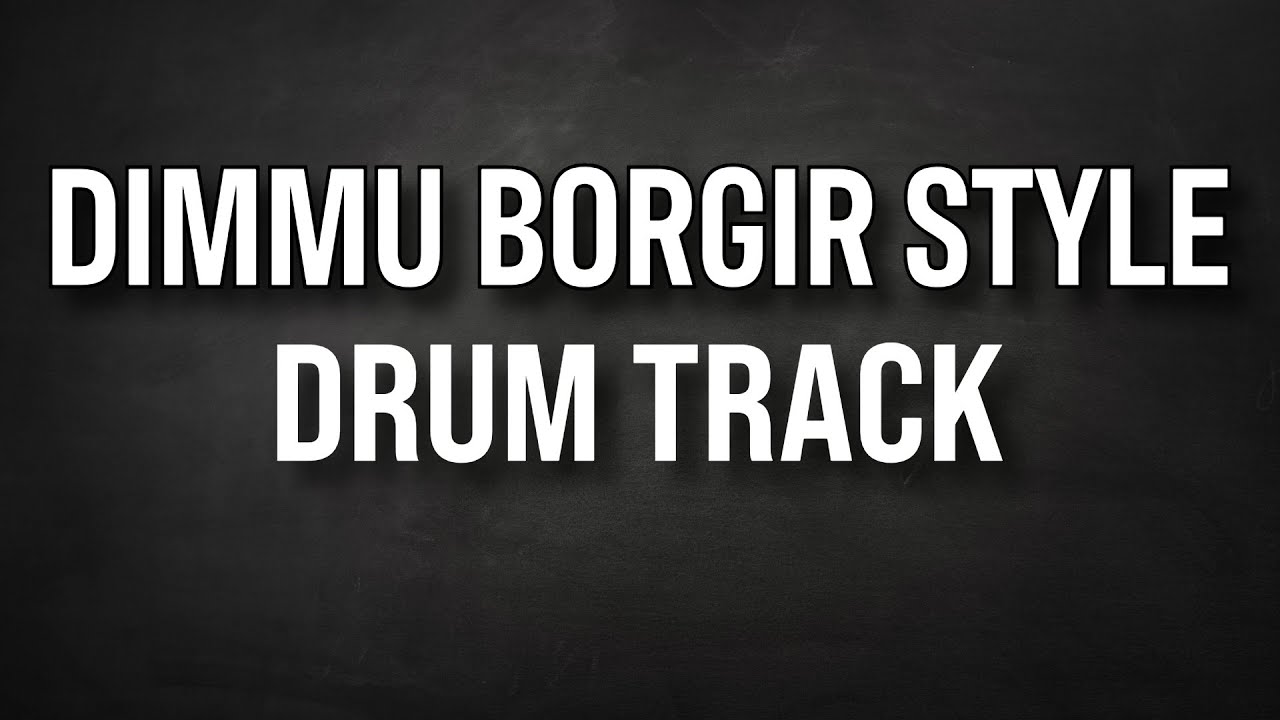 Dimmu Borgir Style Drum Track | Black Metal | Symphonic Metal