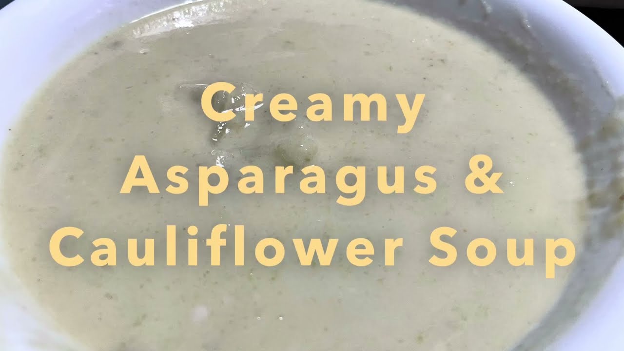 Creamy Asparagus Soup with Hidden Cauliflower | Healthy Comfort Food for Picky Eaters 