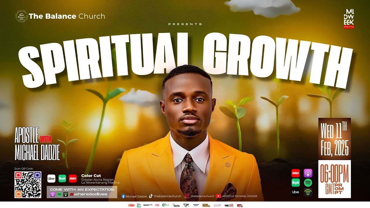 Spiritual Growth || 11th February, 2026||  Midweek Service ||Apostle Michael Dadzie ||TBC