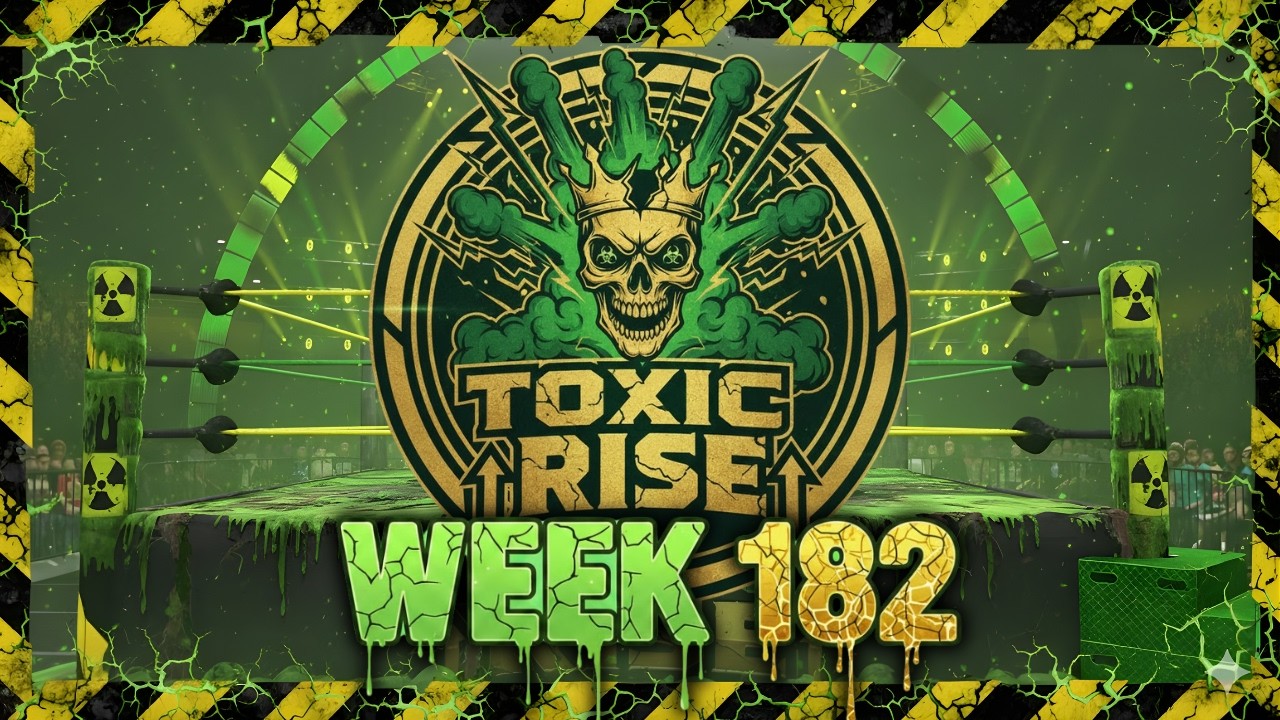 TOXICRISE DEBUT! NEW ARENA, NEW SHOW, OLD VIBES! | Week 182 - WWE2K25 Universe Mode