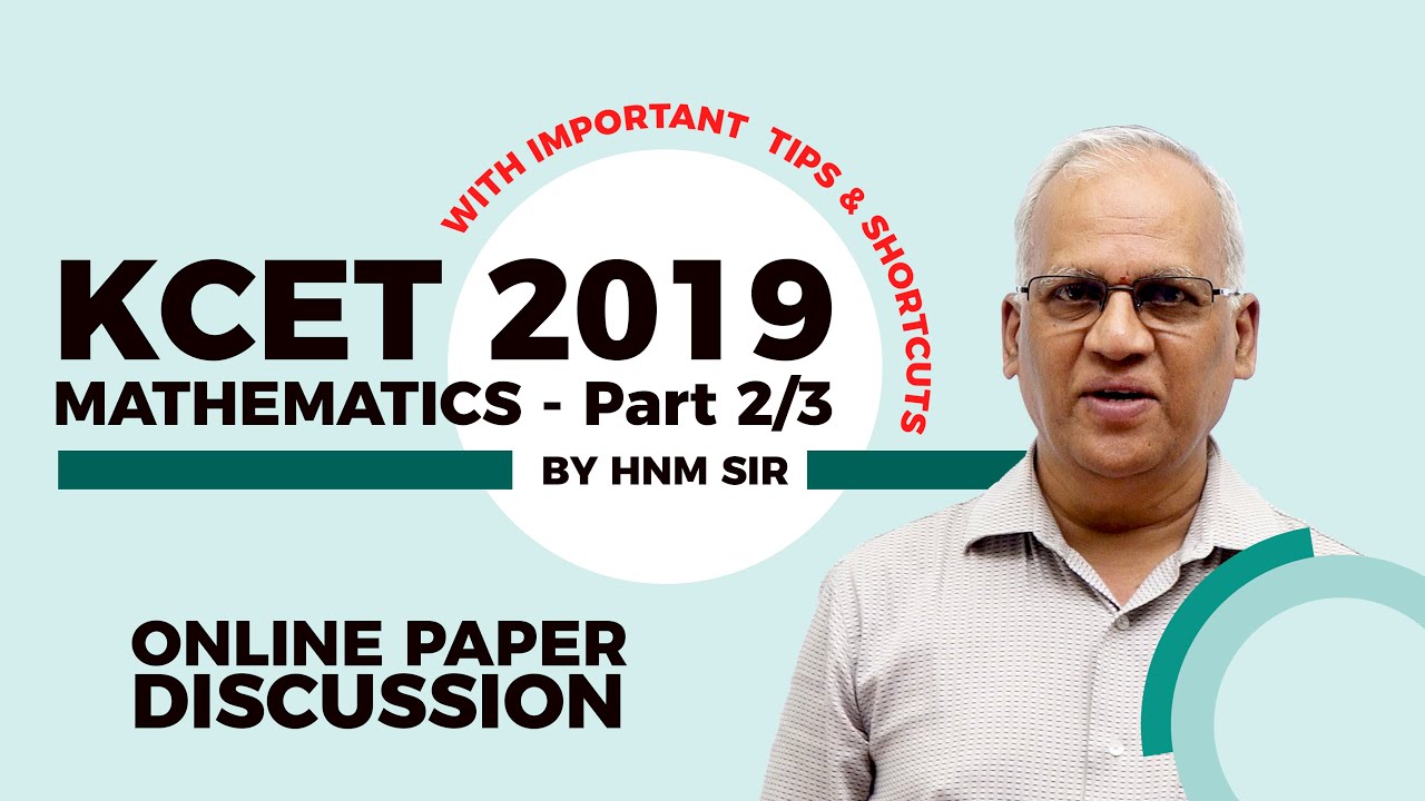 KCET 2019 | MATHEMATICS | ONLINE PAPER DISCUSSION | PART 2/3 | by HNM Sir