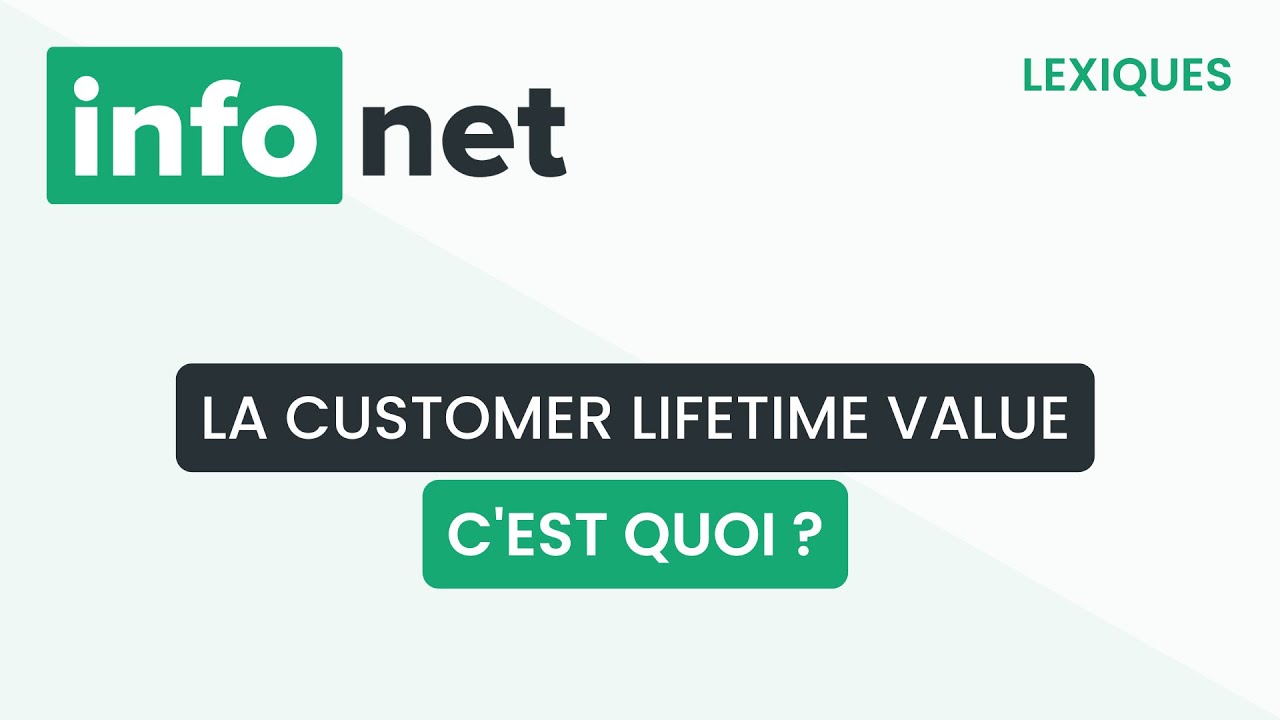 La customer lifetime value, c'est quoi ? (d&eacute;finition, aide, lexique, tuto, explication)