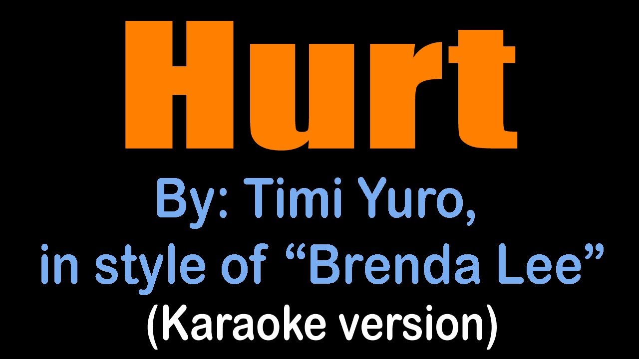 HURT - Timi Yuro, in style of "Brenda Lee" (karaoke version)