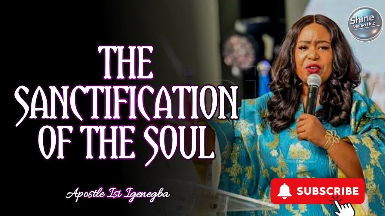 The Need For Your Soul To Be Sanctified||Apostle Isi Igenegba #faith #prayer #isi #spiritual