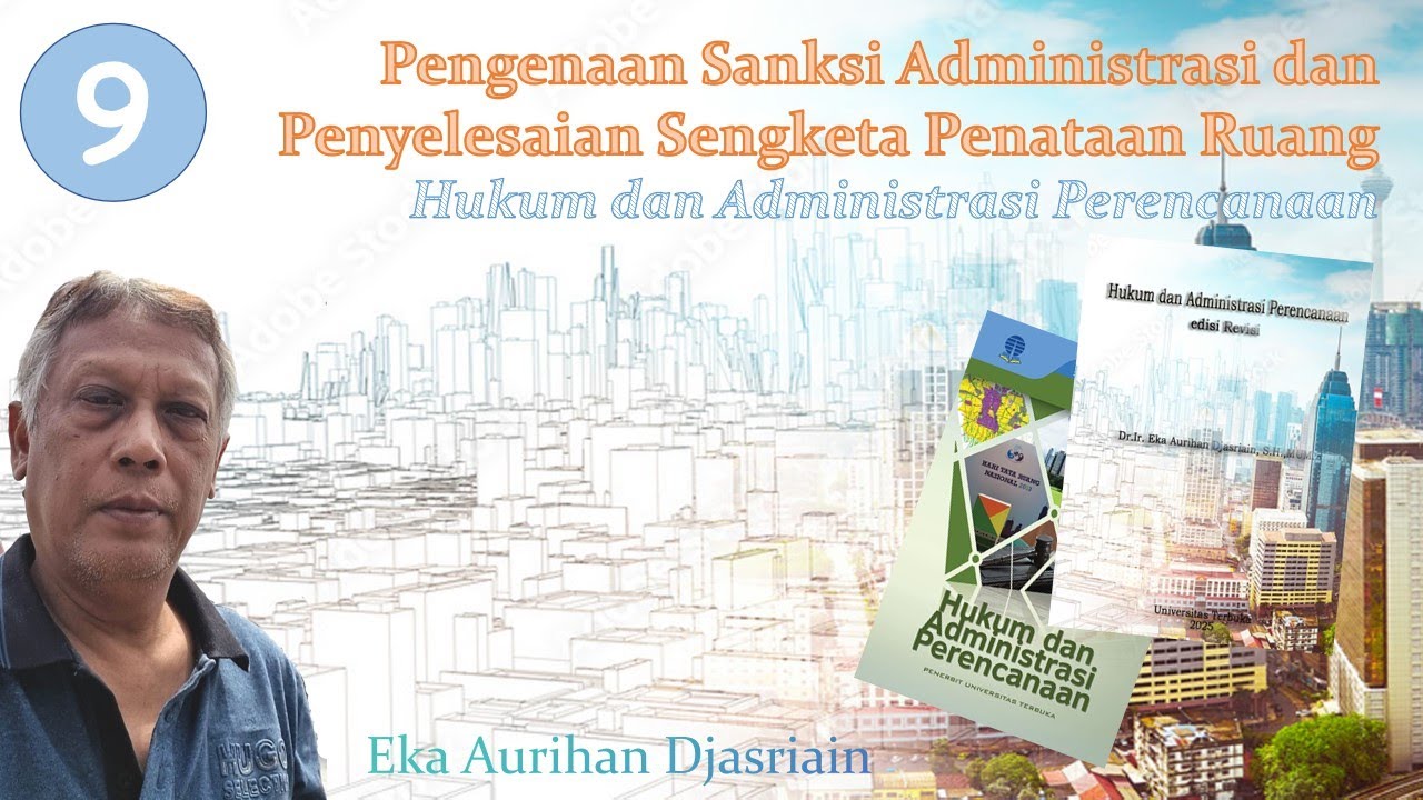 Modul 9 - Pengenaan Sanksi Administrasi dan Penyelesaian Sengketa Penataan Ruang
