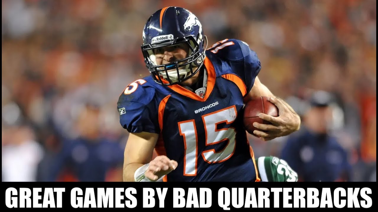 GREAT GAMES BY BAD QUARTERBACKS