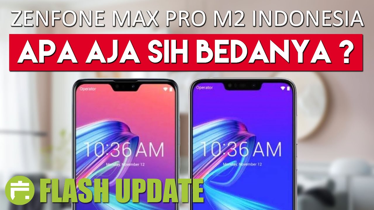 ASUS ZENFONE MAX PRO M2 INDONESIA & ZENFONE MAX M2 | APA BEDANYA ? #FlashUpdate