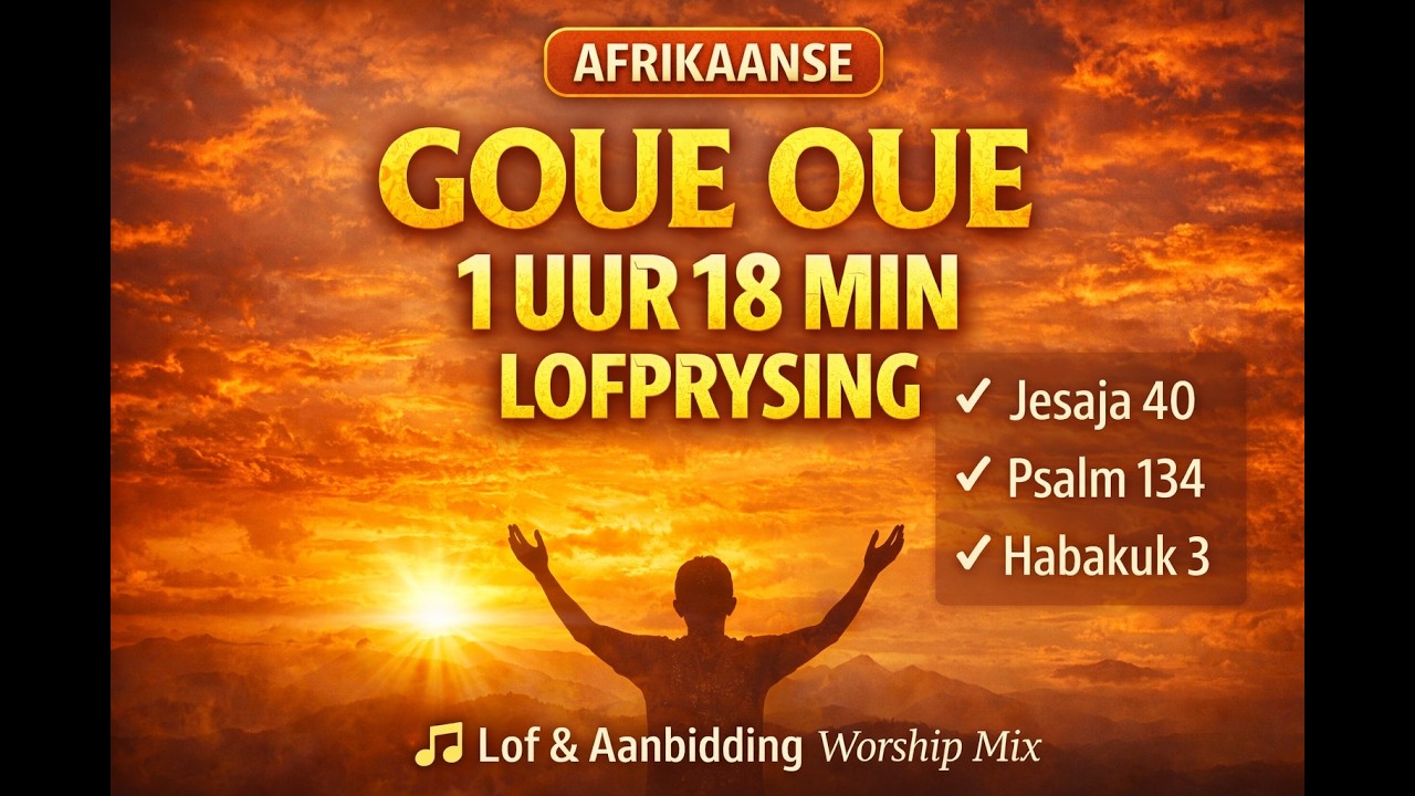 🎵 Afrikaanse Goue Oue LOF & AANBIDDING 🔥1uur 18min🔥Gospel Treffers Vol 3 🎵