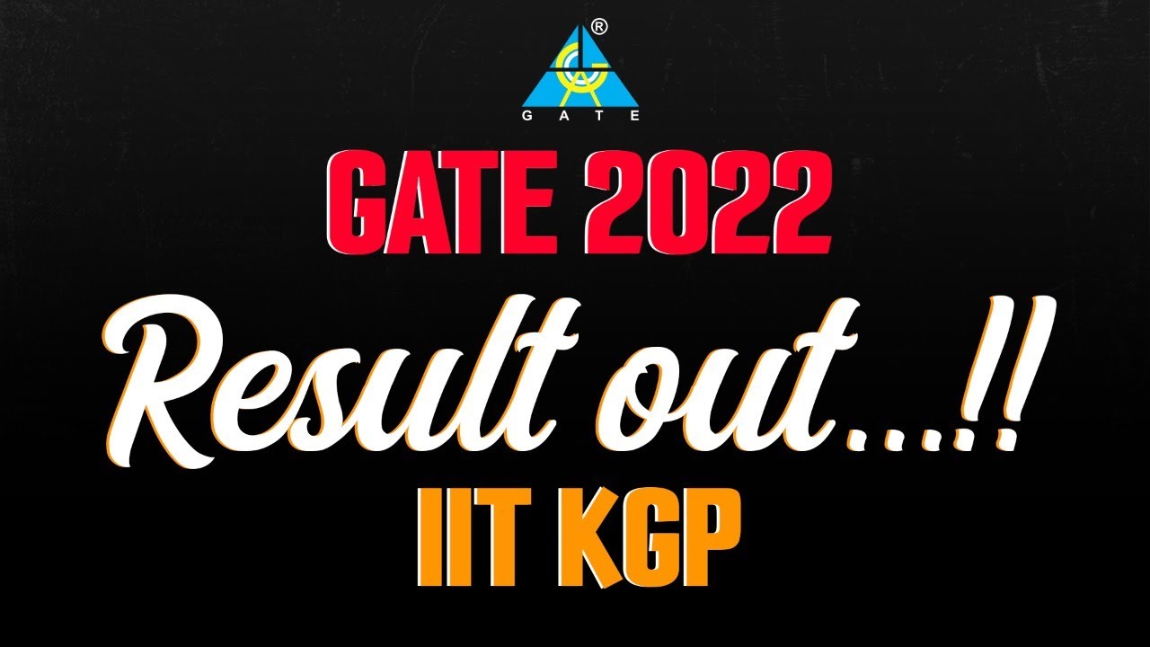 GATE 2022 Result out !! IIT KGP