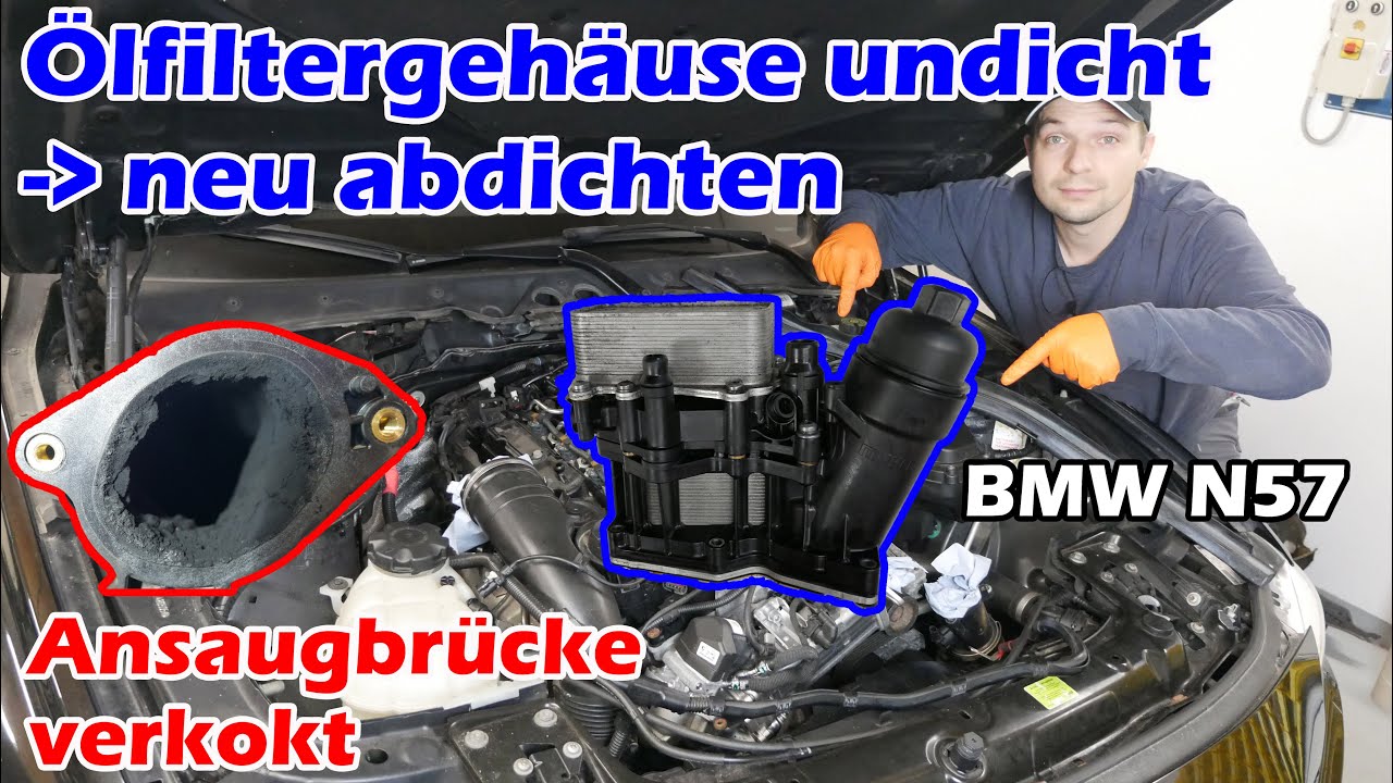 BMW N57 Ölfiltergehäuse undicht + Ansaugbrücke verkokt - abbauen reinigen + BMW Walnussstrahlen N47