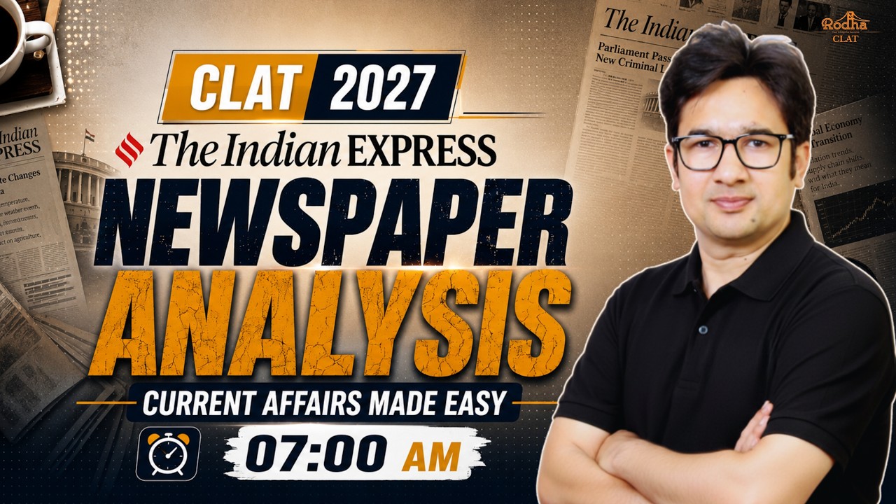 CLAT 2027 Current Affairs: The Indian Express Newspaper Analysis | 6th August 2026