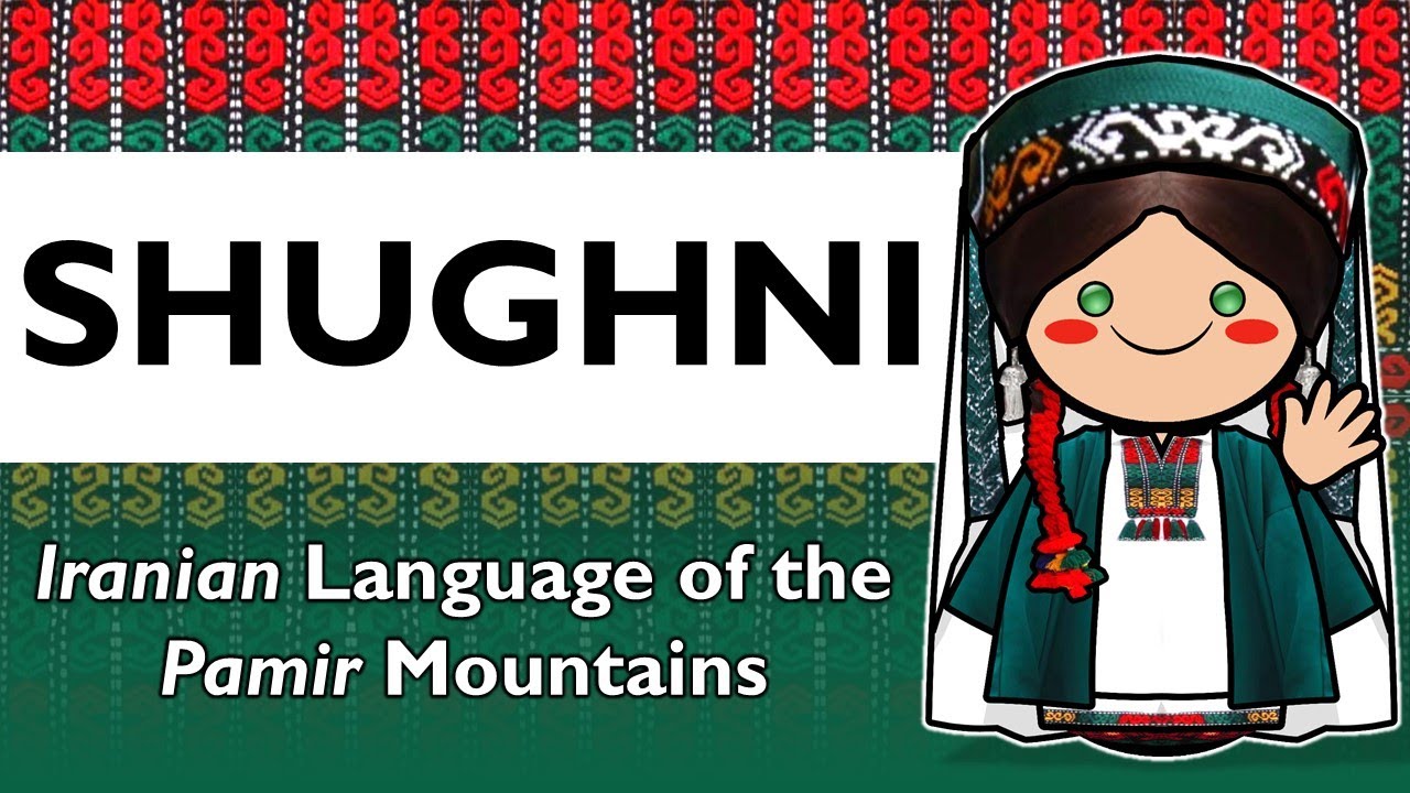 Voices of the Pamirs: The Shughni Language and Identity