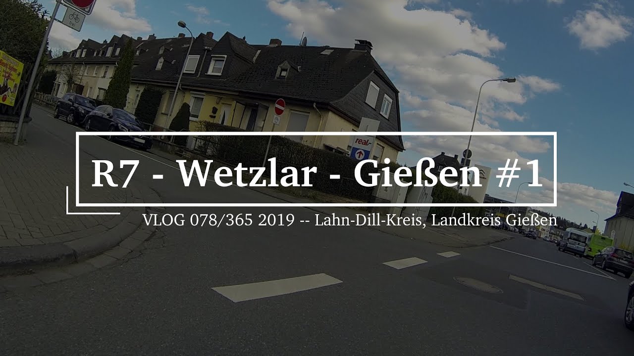 Rlog | R7 - zwischen Wetzlar und Gießen | 19.03.2019 #1