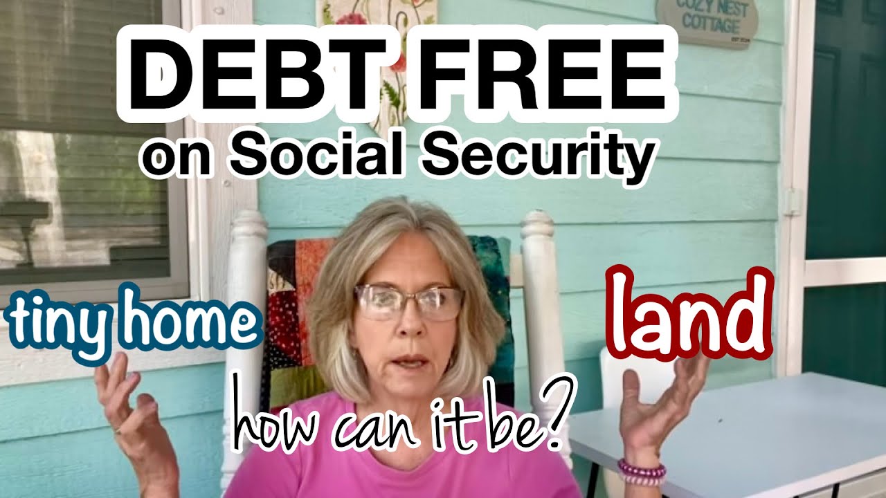 How I am debt free on Social Security with a tiny home + multiple projects. 7 years. Life sacrifices