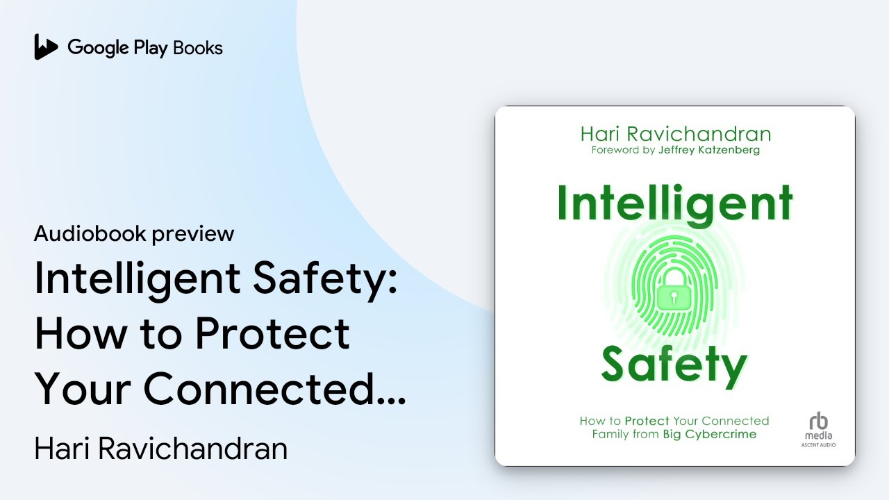 Intelligent Safety: How to Protect Your&hellip; by Hari Ravichandran &middot; Audiobook preview