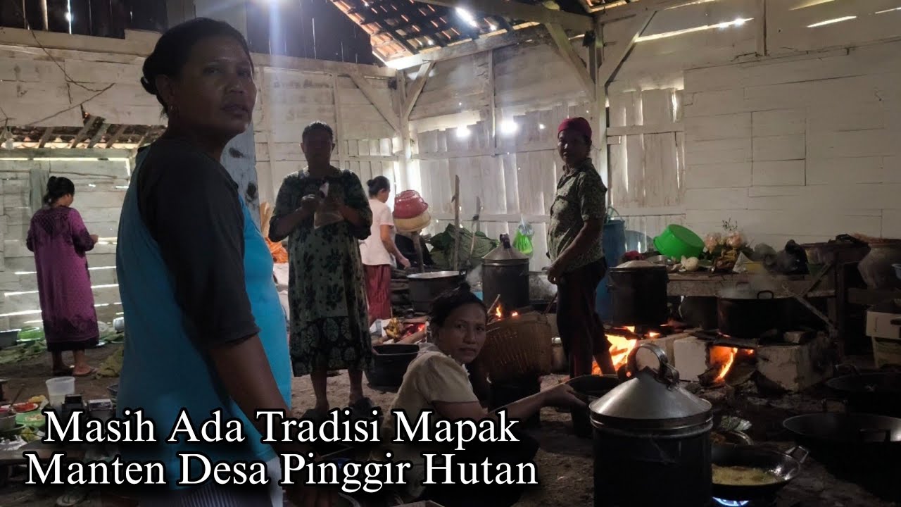 Tradisi Kuno Mapak Manten Desa Pinggir Hutan Inilah Momen Guyup Rukun Rewang Hajatan Di Pelosok Desa