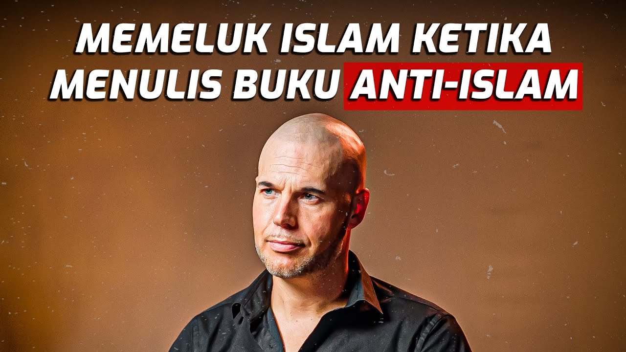 Awalnya Membenci, Akhirnya Mencintai - Cerita Mualaf Joram van Klaveren