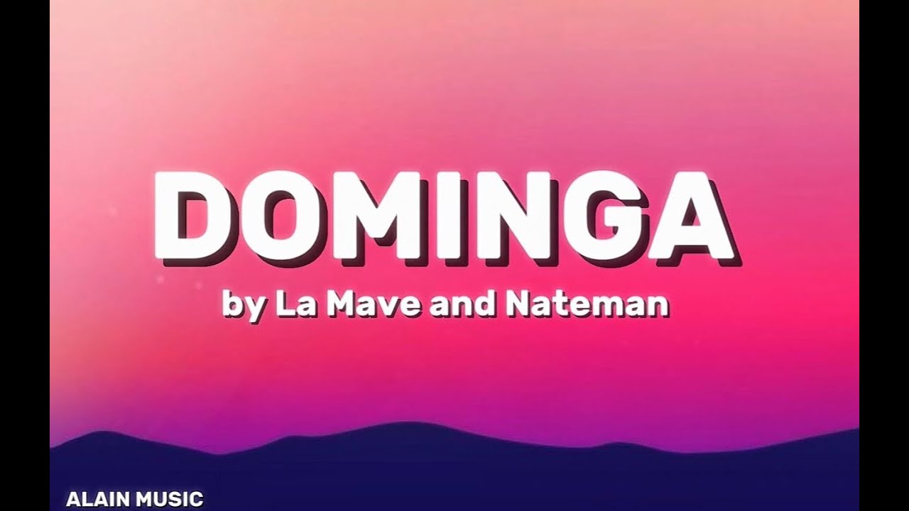 La Mave ft. Nateman - Dominga (Lyrics)