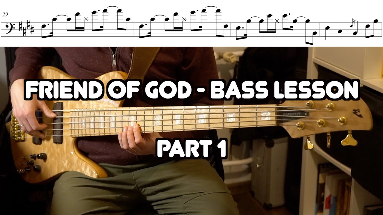 Friend of God - ORIGINAL BASS LINE - LESSON part 1/4- fully transcribed! NOTE BY NOTE