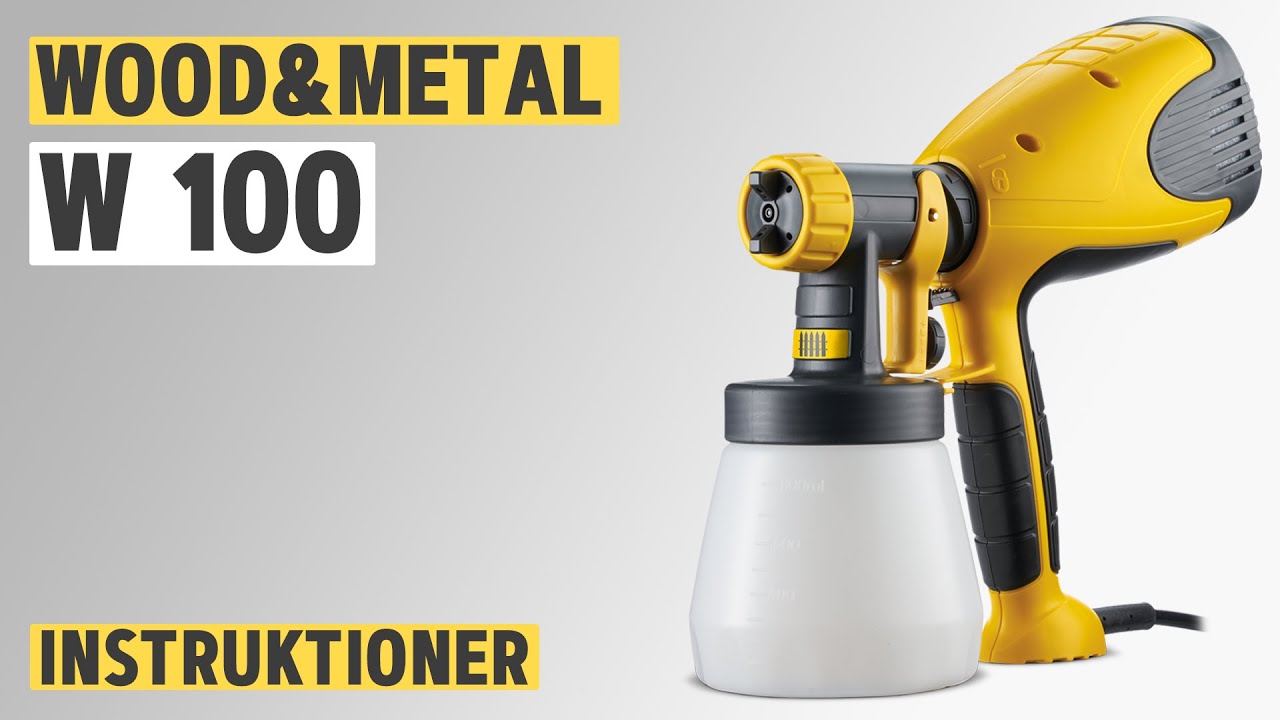 Wood&Metal Sprayer W 100  - Installation, Rengöring, Tillbehör, Tips och tricks | WAGNER