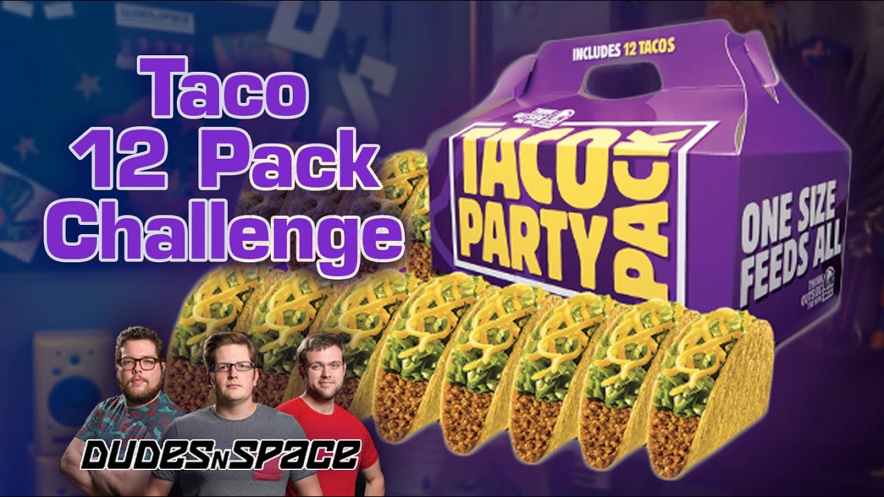 Taco Bell Challenge - Dudes N Space Murders 3 Taco 12 Packs!