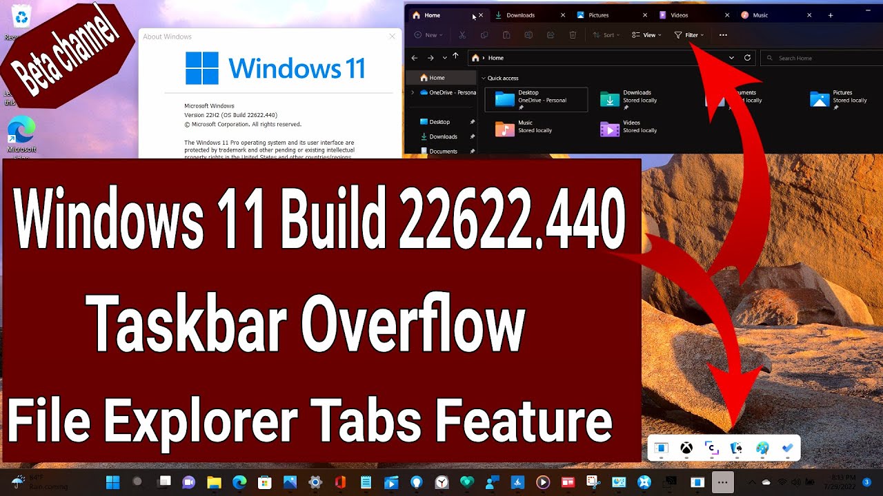 New Windows 11 Build 22622 440 with Taskbar Overflow and File Explorer Tabs Feature