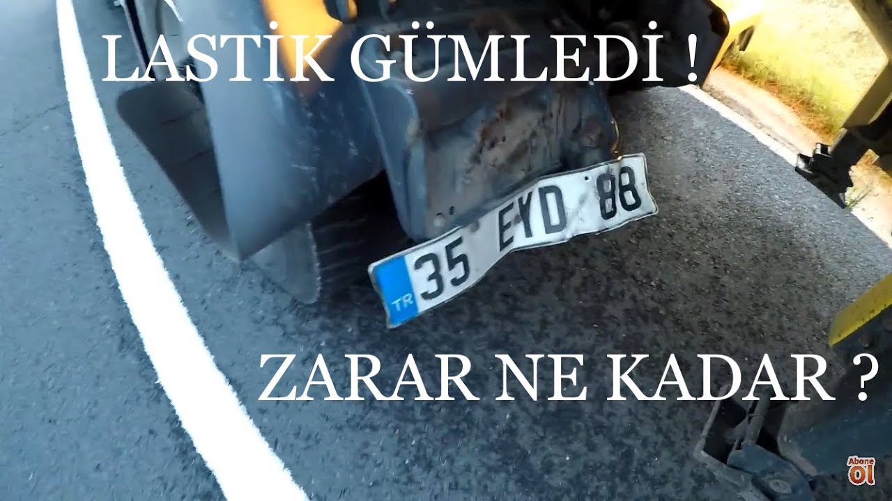 Zarar ne kadar ? / LASTİK GÜMLEDİ !