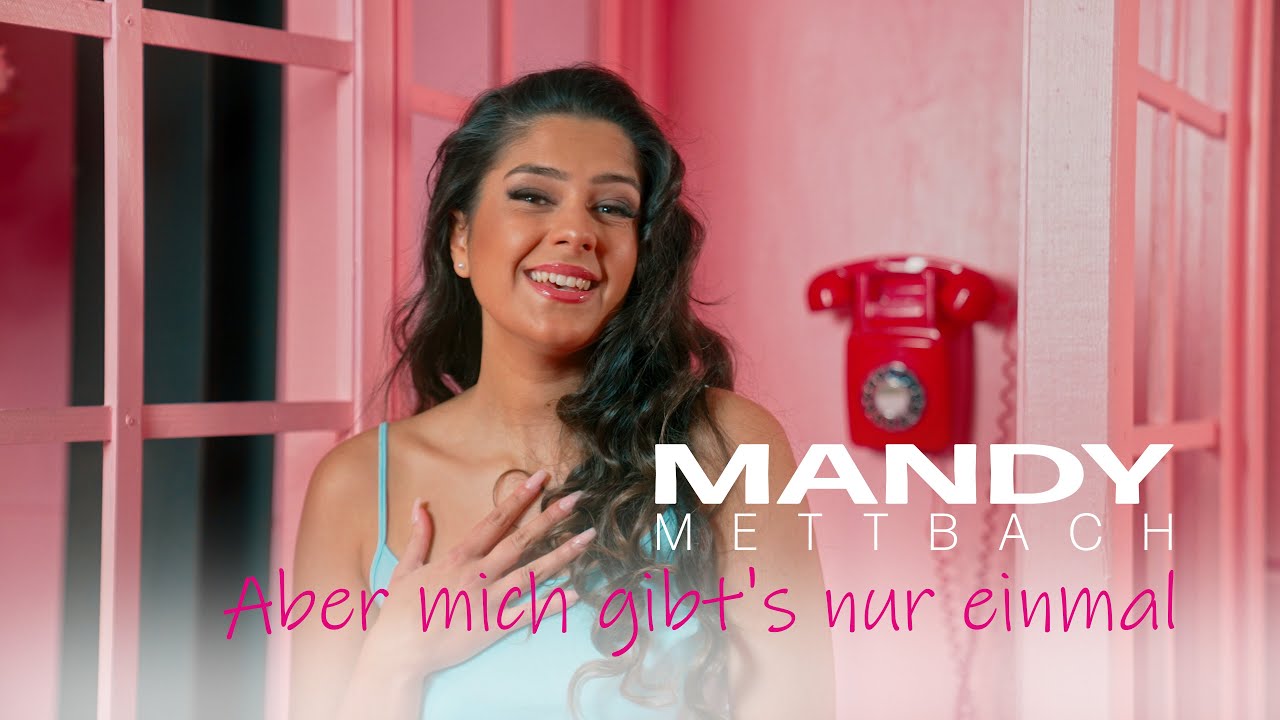 Mandy Mettbach - Aber mich gibt's nur einmal (Offizielles Video)