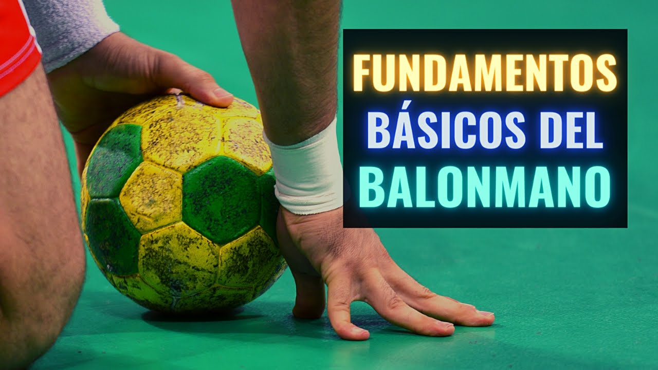Fundamentos B&aacute;sicos del Balonmano