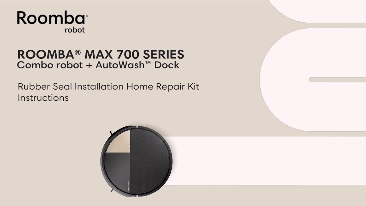 Roomba® Max 700 Series Combo | How to Install Dock Rubber Seals