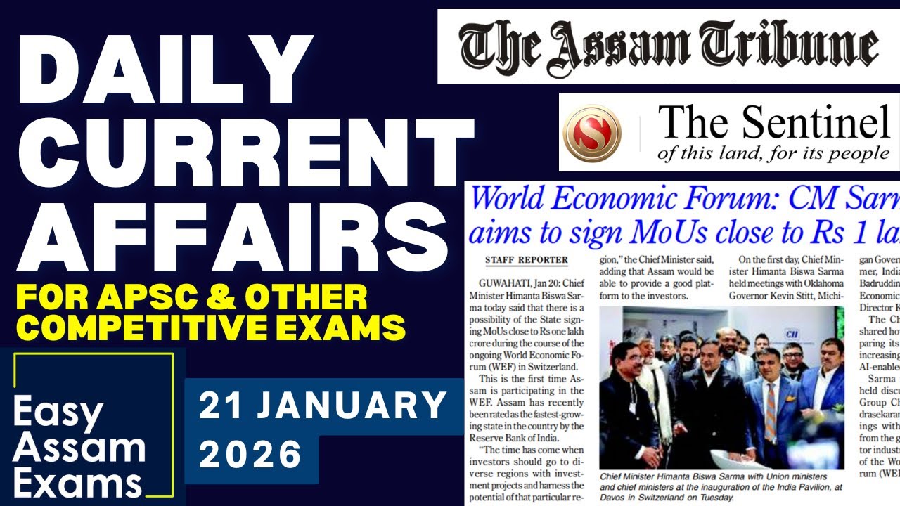 Daily Current Affairs- 21 January 2026 | EASY ASSAM EXAMS | APSC | ADRE | ASSAM POLICE