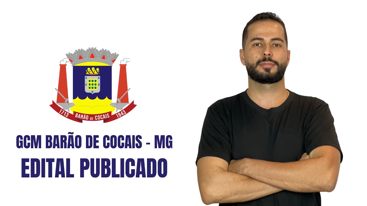 Concurso da Guarda Municipal de Barão de Cacais - MG | Edital Publicado | Prof. Edinael