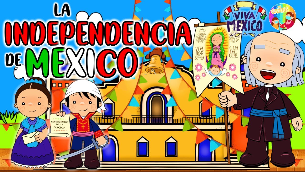 🌟LA INDEPENDENCIA DE MEXICO🇲🇽Historia animada🎊Cuento infantil#mespatrio