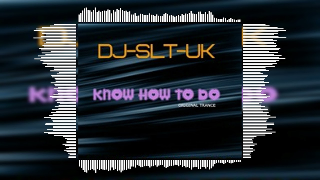 DJ-SLT-UK - Know How To Do (Official Audio) | 