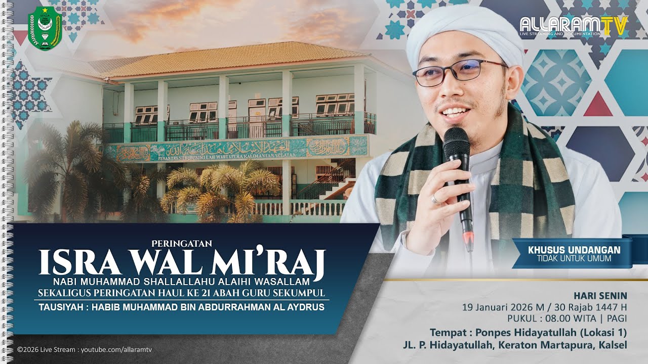 Peringatan Isra Mi'raj dan Haul Abah Guru Sekumpul - Ponpes Hidayatullah Martapura, (19/01/2026)