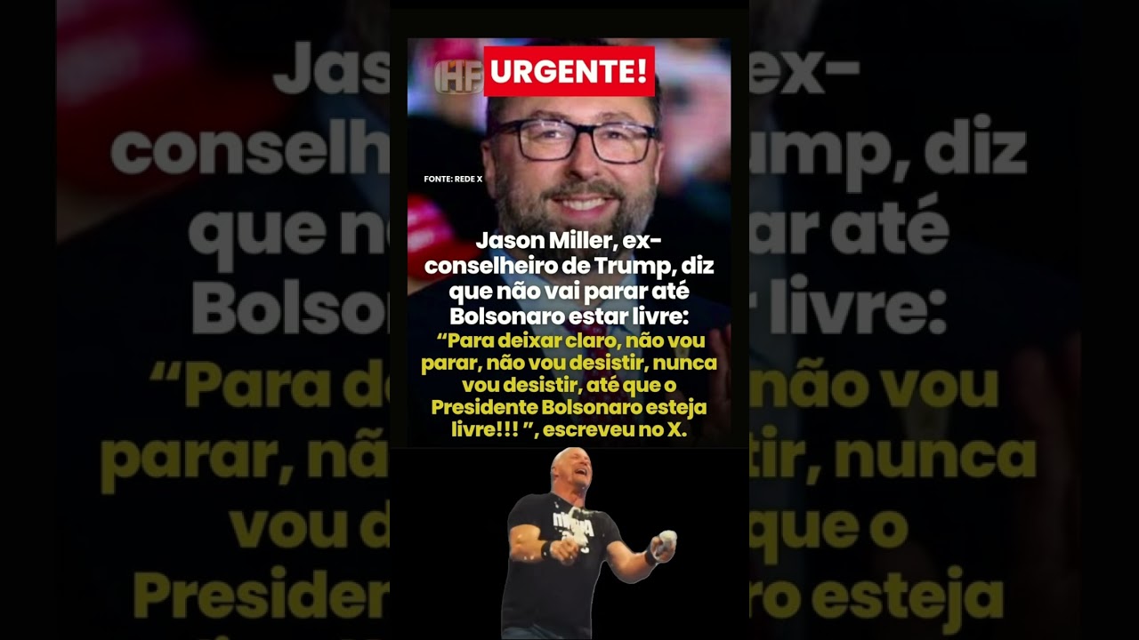 Jason Miller promete lutar pela liberdade de Bolsonaro