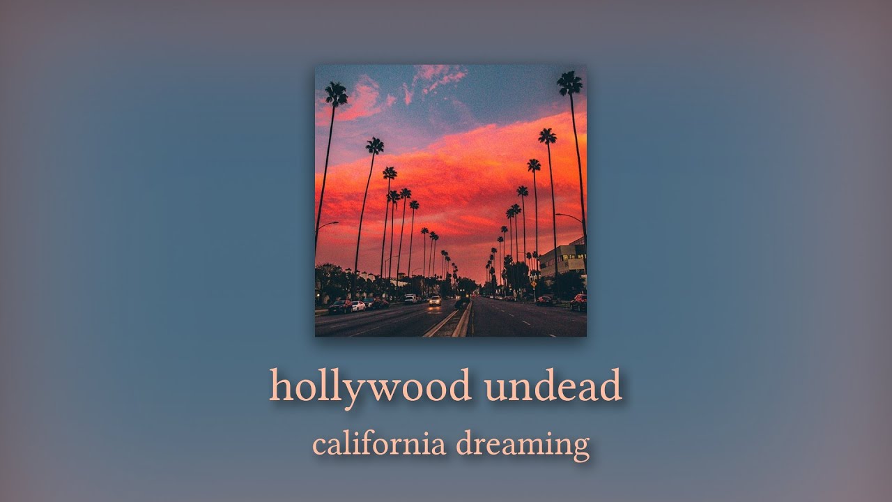 hollywood undead - california dreaming (slowed and reverb)