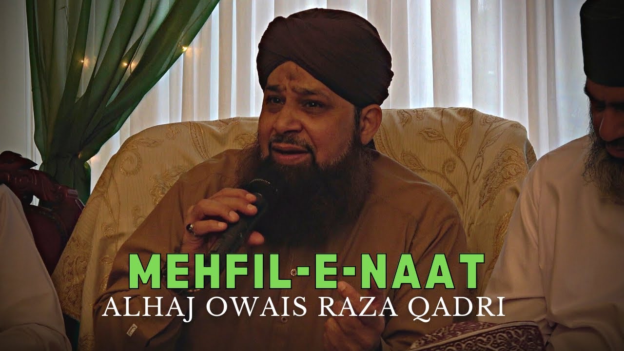 Alhaj Owais Raza Qadri in Rochdale UK on 18 June 2022 - Full Mehfil e Naat