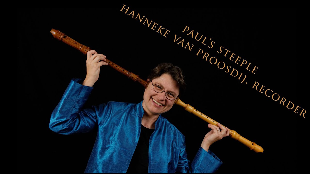 The Duke of Norfolk, or Paul's Steeple; Hanneke van Proosdij, recorder, with Voices of Music