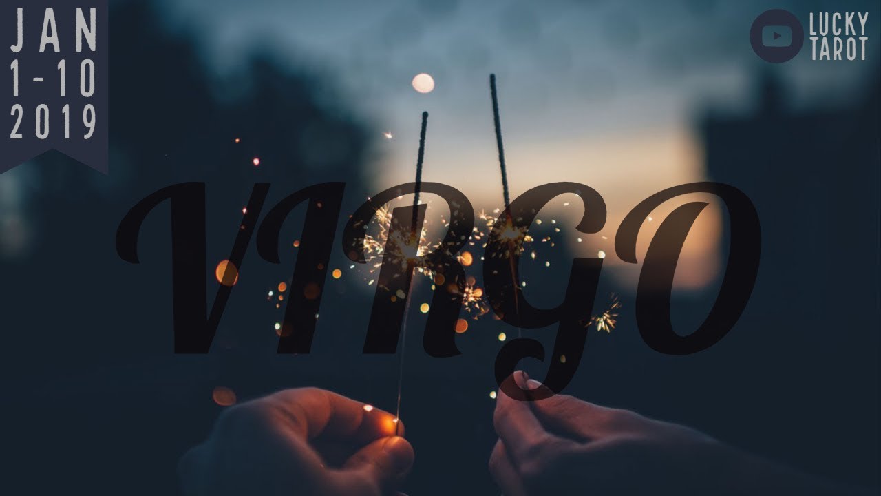VIRGO Jan 1-10 Wow! A leap of faith on a new love and opportunities! Go for it!