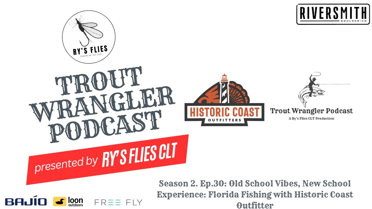 Trout Wrangler Podcast S2. Ep30:Old School Vibes Florida Fishing With Historic Coast Outfitter