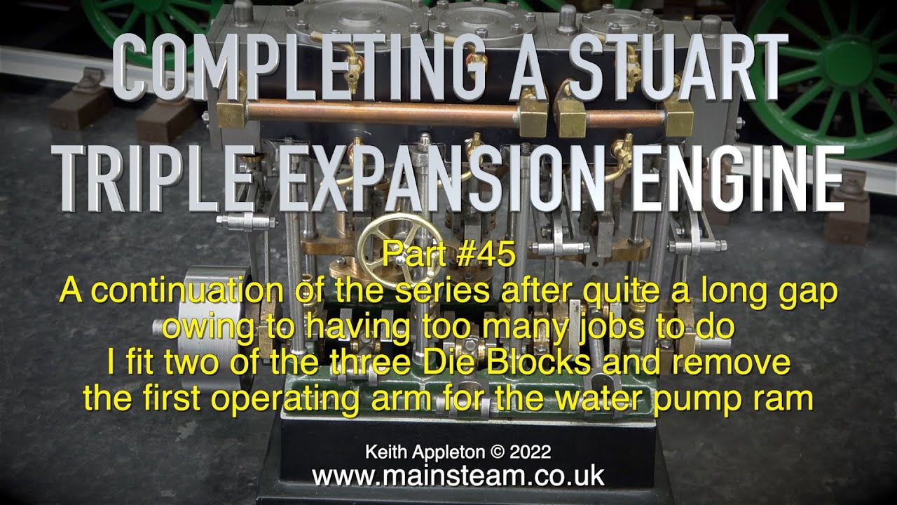 COMPLETING A STUART TRIPLE EXPANSION ENGINE - PART #45