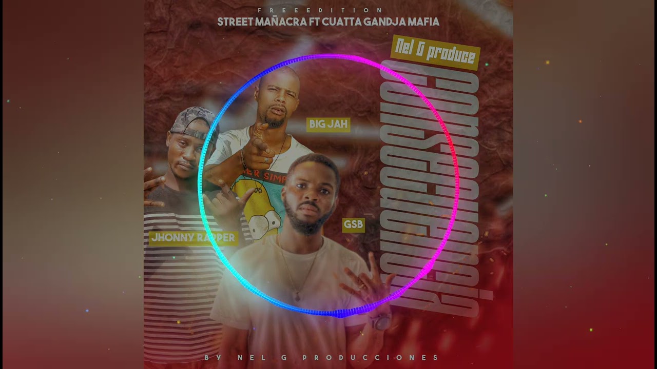 Street Mañacra ft Cuata Ganjah / (gsb & Big Jha ~Jhonny Rapper [CONSECUENCIAS]