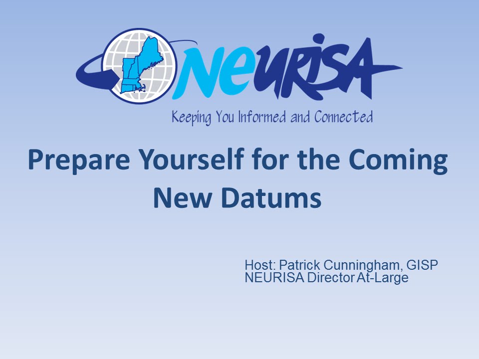 Prepare Yourself for the Coming New Datums with a Refresher from NEURISA