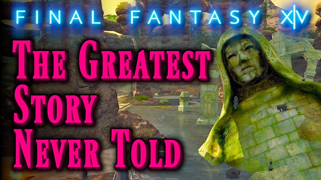 FFXIV: The Greatest Story Never Told - COMPLETE Guide