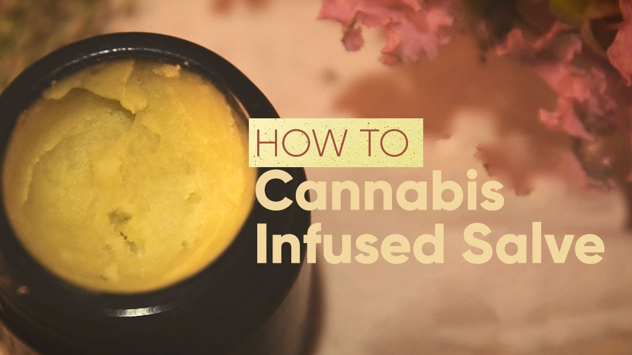 How to: Cannabis Infused Topical Salve | Empathic Practice