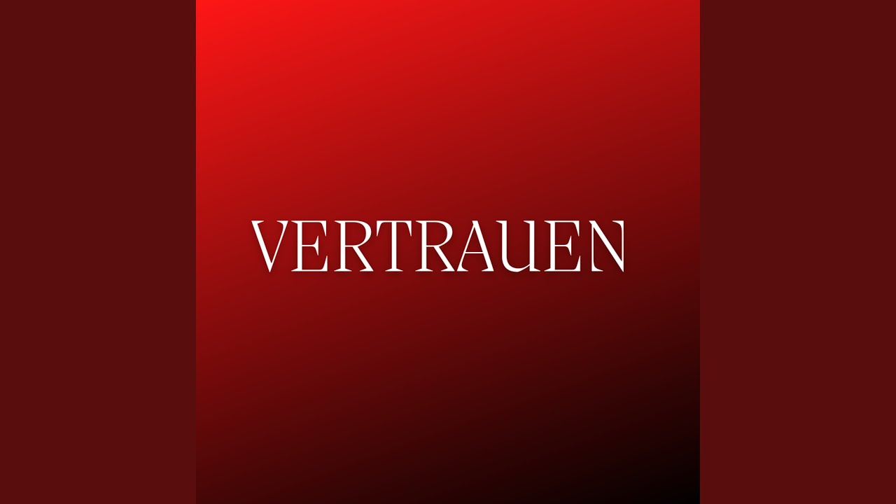 Vertrauen (Pastiche/Remix/Mashup)