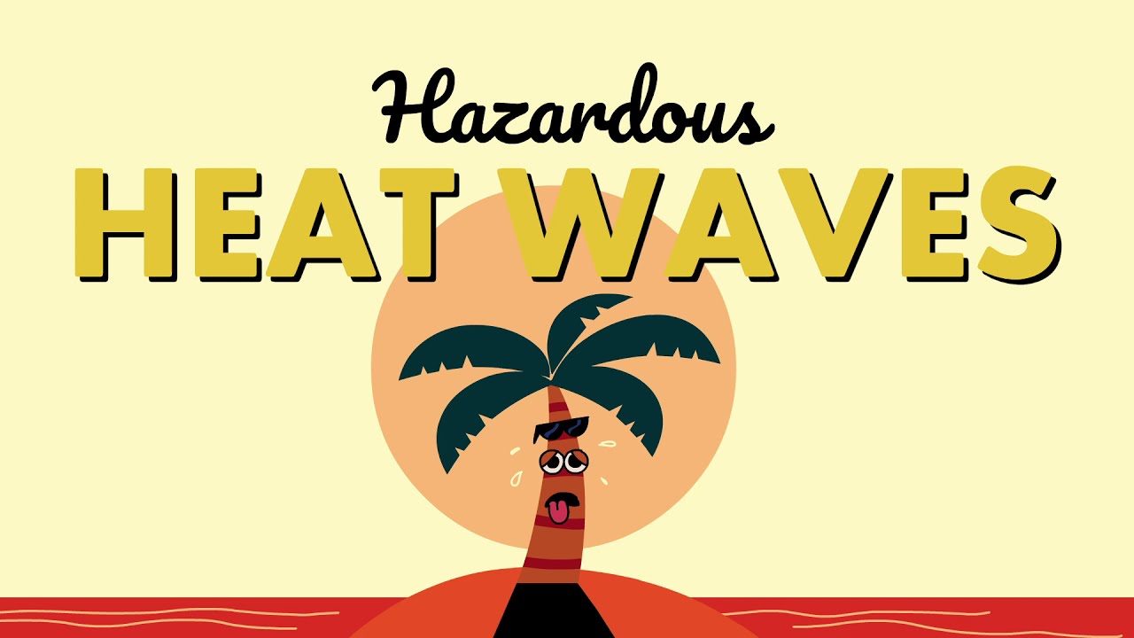 Hazardous Heat Waves