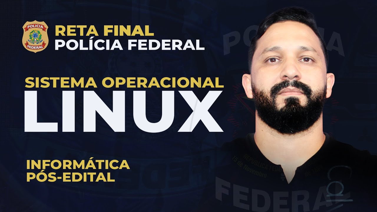 Reta Final INFORMÁTICA Polícia Federal - Sistema Operacional Linux