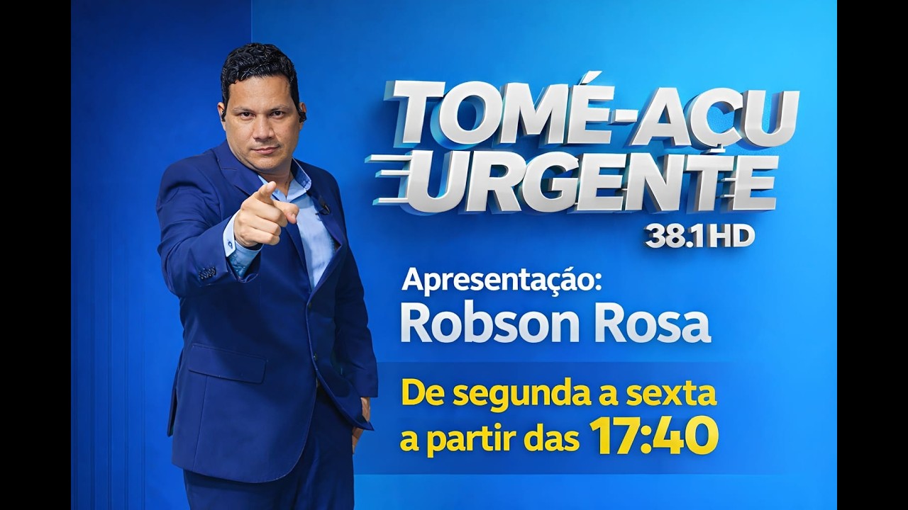 JORNAL TOMÉ-AÇU URGENTE 13/03/2026 APRESENTAÇÃO ROBSON ROSA.